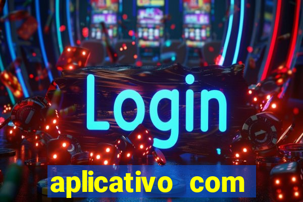aplicativo com dinheiro infinito
